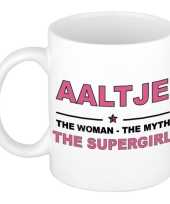 Naam cadeau mok beker aaltje the woman the myth the supergirl 300 ml
