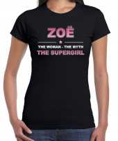 Naam zoe the women the myth the supergirl shirt zwart cadeau shirt